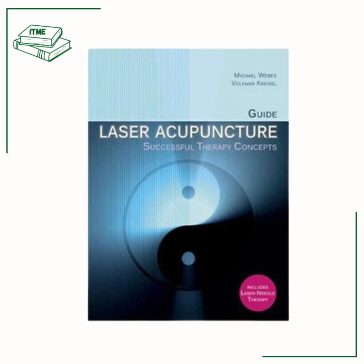 A Practical Handbook Laser Acupuncture Successful Treatment Concepts - Kreisel / Weber