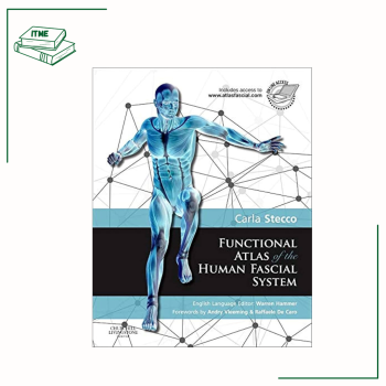 Functional Atlas of the Human Fascial System - C. Stecco