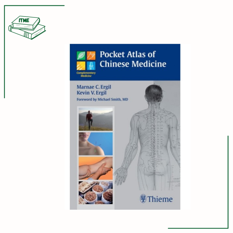 Pocket Atlas of Chinese Medicine - M. C. Ergil, K.V. Ergil