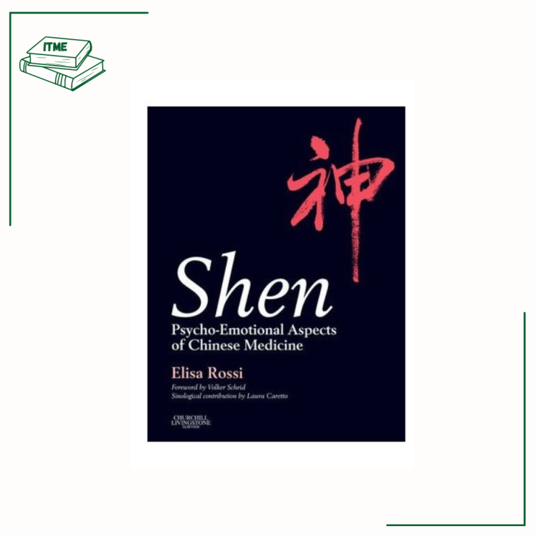 Shen Psycho-Emotional Aspects of Chinese Medicine