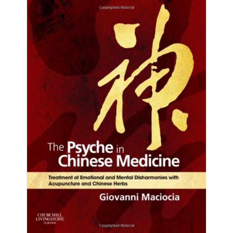 The Psyche in Chinese Medicine, (Maciocia Giovanni) 